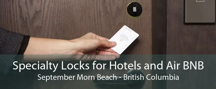Specialty Locks for Hotels and Air BNB September Morn Beach - British Columbia