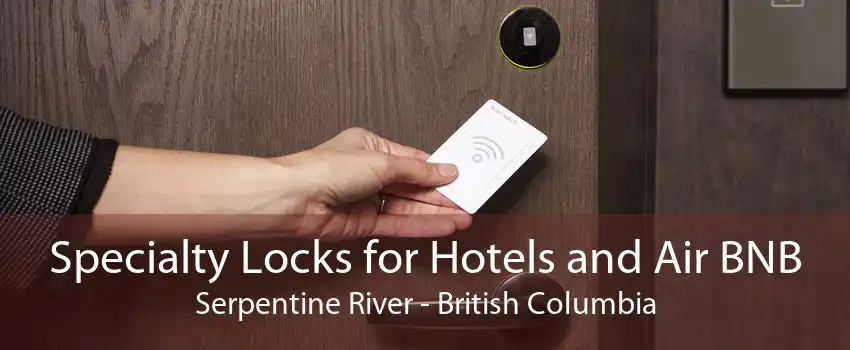 Specialty Locks for Hotels and Air BNB Serpentine River - British Columbia