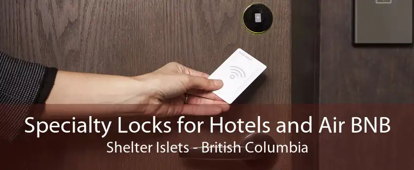 Specialty Locks for Hotels and Air BNB Shelter Islets - British Columbia