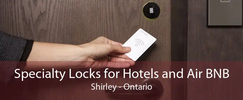 Specialty Locks for Hotels and Air BNB Shirley - Ontario