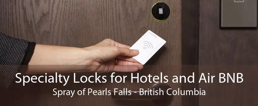 Specialty Locks for Hotels and Air BNB Spray of Pearls Falls - British Columbia