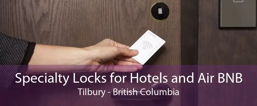 Specialty Locks for Hotels and Air BNB Tilbury - British Columbia