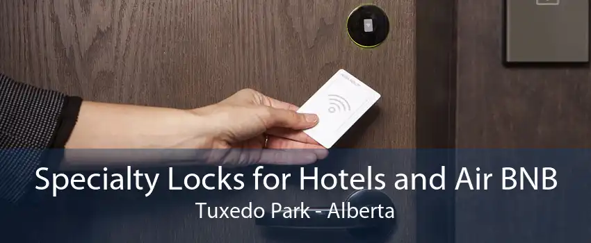 Specialty Locks for Hotels and Air BNB Tuxedo Park - Alberta