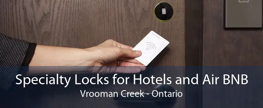 Specialty Locks for Hotels and Air BNB Vrooman Creek - Ontario