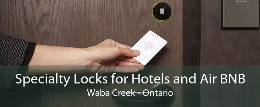 Specialty Locks for Hotels and Air BNB Waba Creek - Ontario