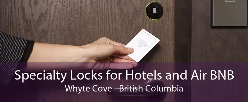 Specialty Locks for Hotels and Air BNB Whyte Cove - British Columbia
