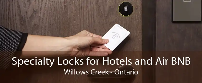 Specialty Locks for Hotels and Air BNB Willows Creek - Ontario