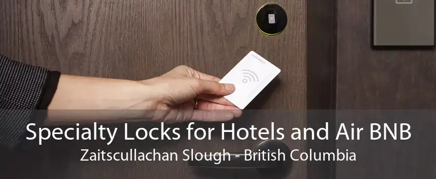 Specialty Locks for Hotels and Air BNB Zaitscullachan Slough - British Columbia