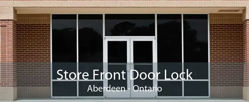 Store Front Door Lock Aberdeen - Ontario