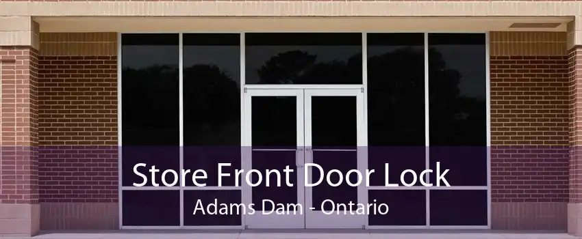 Store Front Door Lock Adams Dam - Ontario