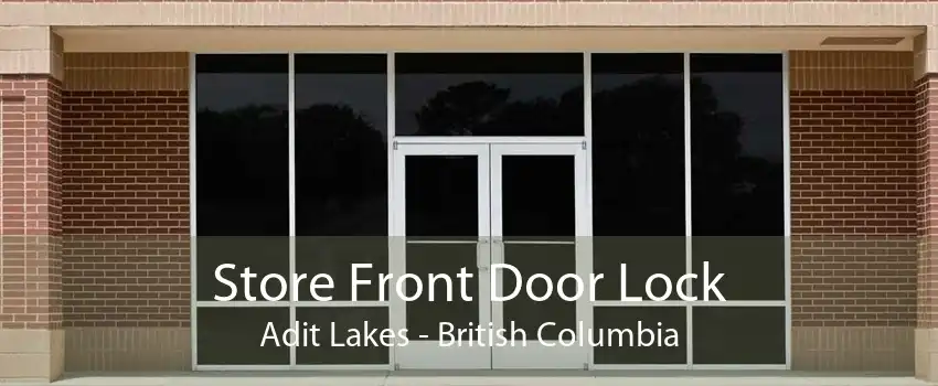 Store Front Door Lock Adit Lakes - British Columbia