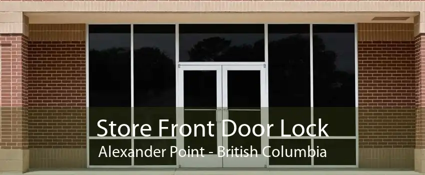 Store Front Door Lock Alexander Point - British Columbia