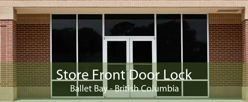Store Front Door Lock Ballet Bay - British Columbia