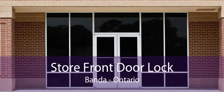 Store Front Door Lock Banda - Ontario
