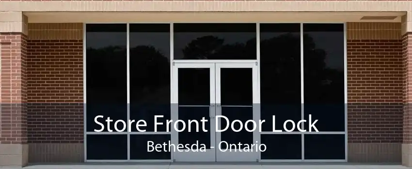 Store Front Door Lock Bethesda - Ontario