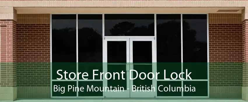 Store Front Door Lock Big Pine Mountain - British Columbia