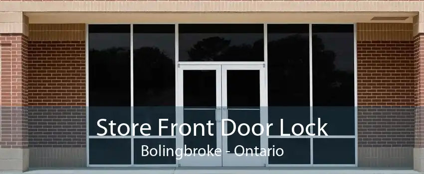 Store Front Door Lock Bolingbroke - Ontario