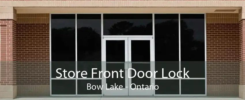 Store Front Door Lock Bow Lake - Ontario