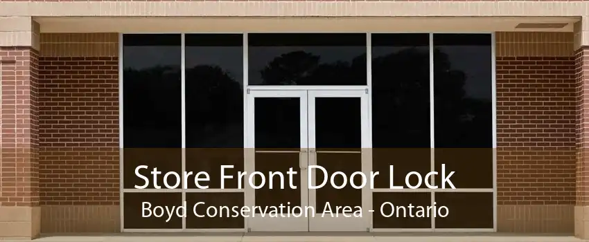 Store Front Door Lock Boyd Conservation Area - Ontario
