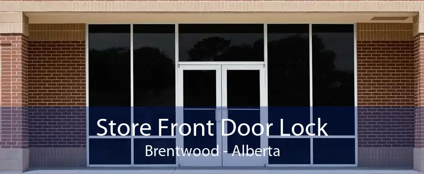 Store Front Door Lock Brentwood - Alberta