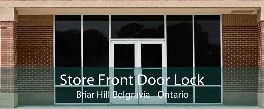 Store Front Door Lock Briar Hill Belgravia - Ontario