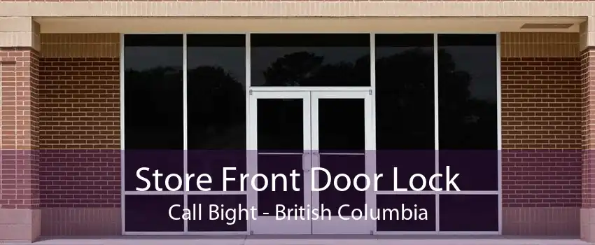Store Front Door Lock Call Bight - British Columbia