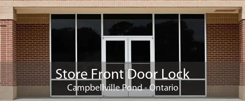 Store Front Door Lock Campbellville Pond - Ontario