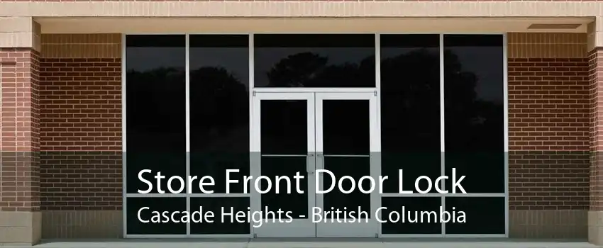 Store Front Door Lock Cascade Heights - British Columbia