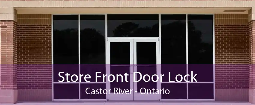 Store Front Door Lock Castor River - Ontario