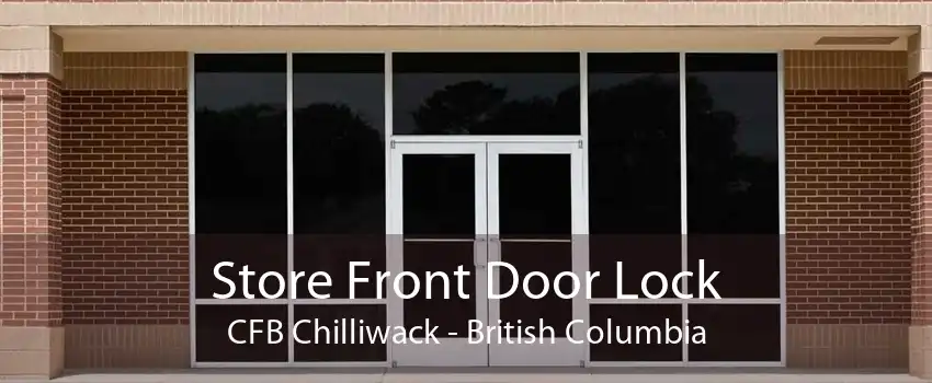Store Front Door Lock CFB Chilliwack - British Columbia