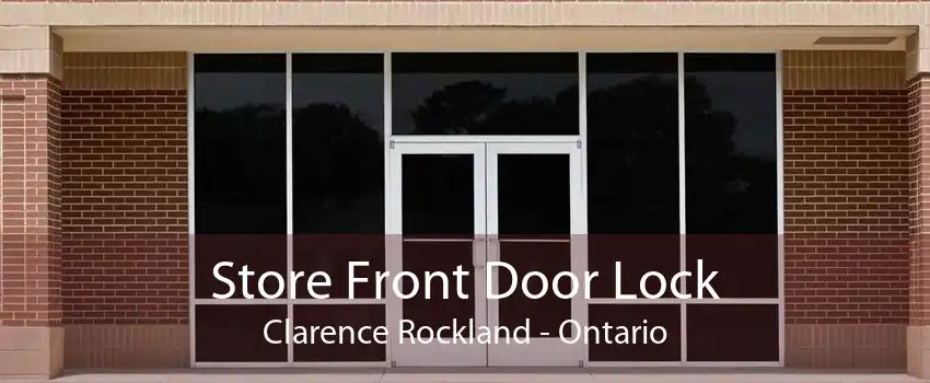 Store Front Door Lock Clarence Rockland - Ontario