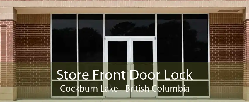 Store Front Door Lock Cockburn Lake - British Columbia