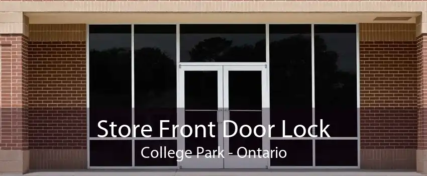Store Front Door Lock College Park - Ontario