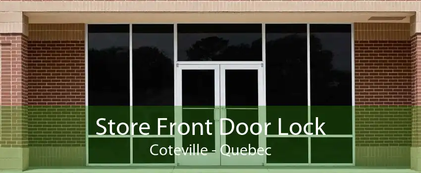 Store Front Door Lock Coteville - Quebec