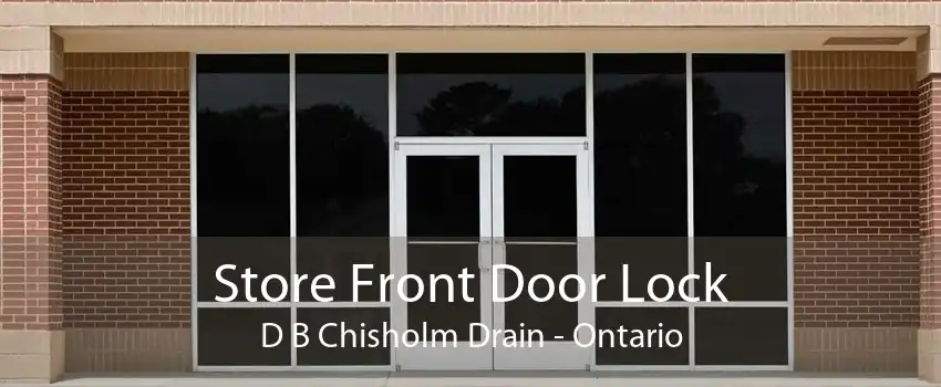 Store Front Door Lock D B Chisholm Drain - Ontario