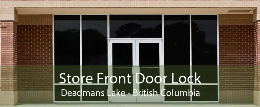 Store Front Door Lock Deadmans Lake - British Columbia