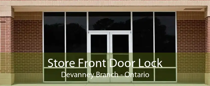 Store Front Door Lock Devanney Branch - Ontario