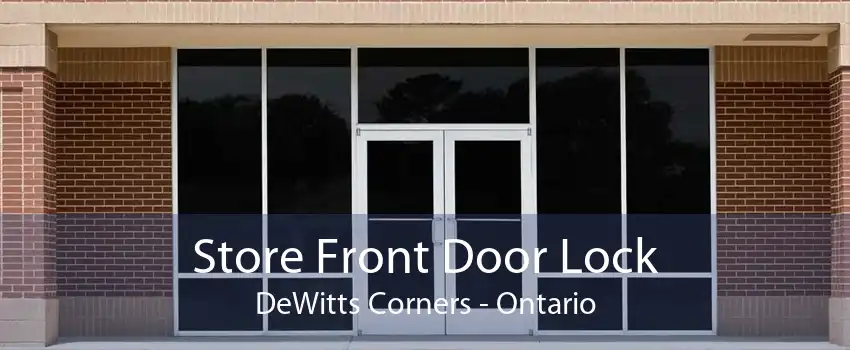 Store Front Door Lock DeWitts Corners - Ontario