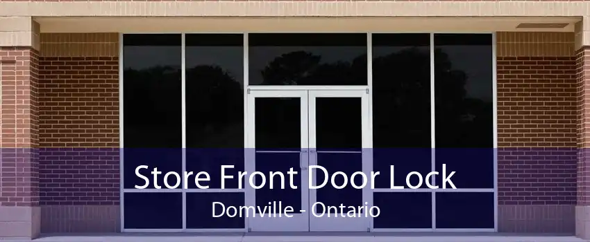Store Front Door Lock Domville - Ontario