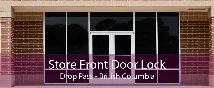 Store Front Door Lock Drop Pass - British Columbia