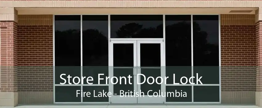 Store Front Door Lock Fire Lake - British Columbia