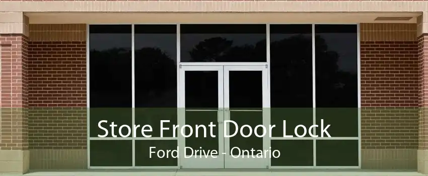 Store Front Door Lock Ford Drive - Ontario