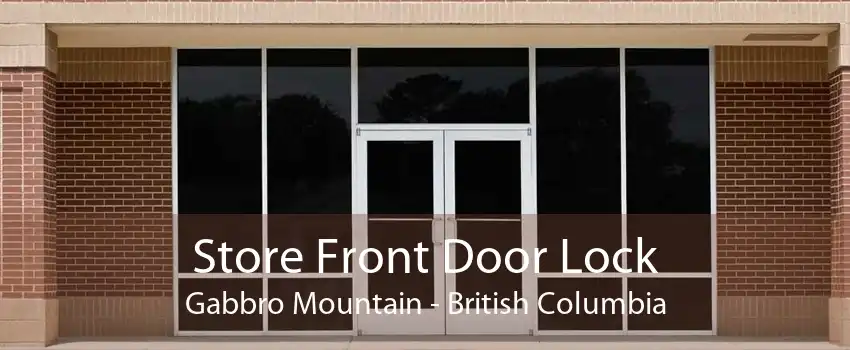 Store Front Door Lock Gabbro Mountain - British Columbia
