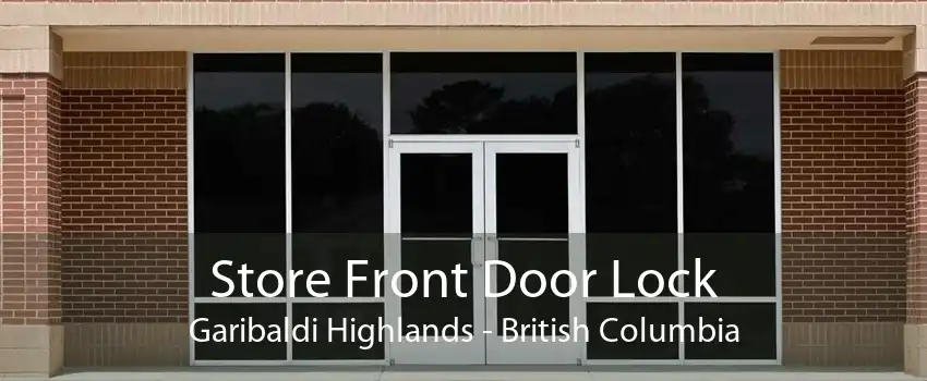 Store Front Door Lock Garibaldi Highlands - British Columbia