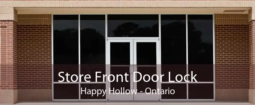 Store Front Door Lock Happy Hollow - Ontario