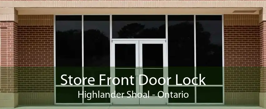 Store Front Door Lock Highlander Shoal - Ontario