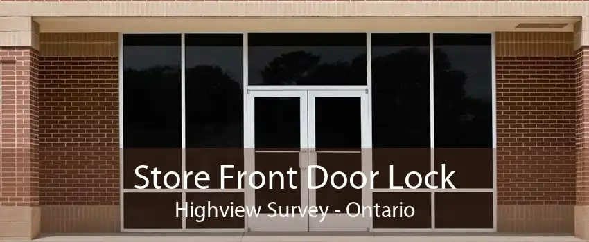 Store Front Door Lock Highview Survey - Ontario