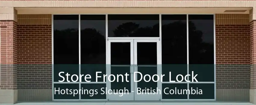 Store Front Door Lock Hotsprings Slough - British Columbia