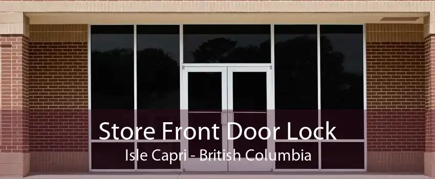 Store Front Door Lock Isle Capri - British Columbia