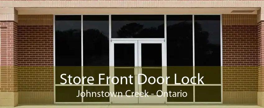 Store Front Door Lock Johnstown Creek - Ontario